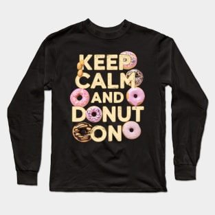 Keep calm and donut on Long Sleeve T-Shirt